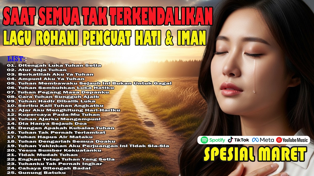 SAAT HIDUP DI LUAR KENDALI, TUHAN TETAP MEMEGANG KENDALI - LAGU ROHANI PENGUAT HATI DAN JIWA 2026