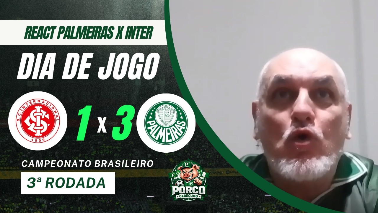 🐷🔥 PALMEIRAS 3️⃣ x 1️⃣ INTERNACIONAL | REACT COM MUITA EMOÇÃO!