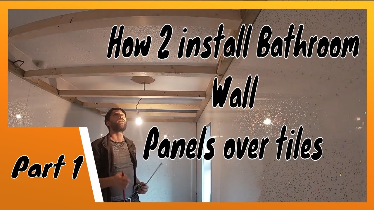 How 2 install Bathroom Wall Panels over tiles ...part 1
