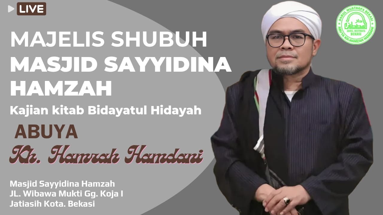 🔴 (LIVE) Majelis Suling | Kajian Bidayah Hidayah | Masjid Sayyidina Hamzah | Abuya KH.Hamzah Hamdani