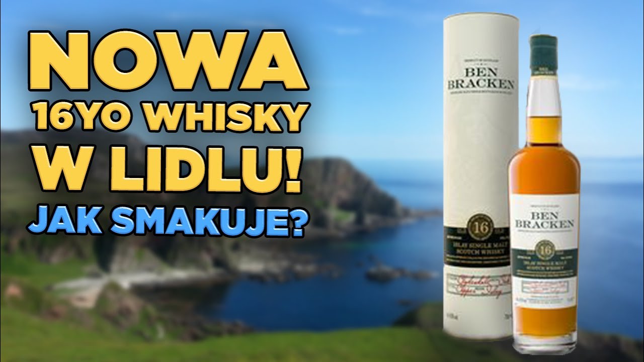 Ben Bracken 16 yo w Lidlu! Czy 16-letnia dymna whisky z Islay za 130zł jest dobra?