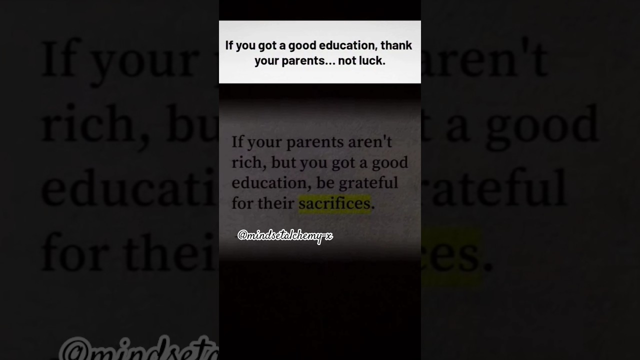 &ldquo;Good education = Parents&rsquo; sacrifice, not luck.&rdquo;#ParentsSacrifice #Gratitude #RespectYourParents