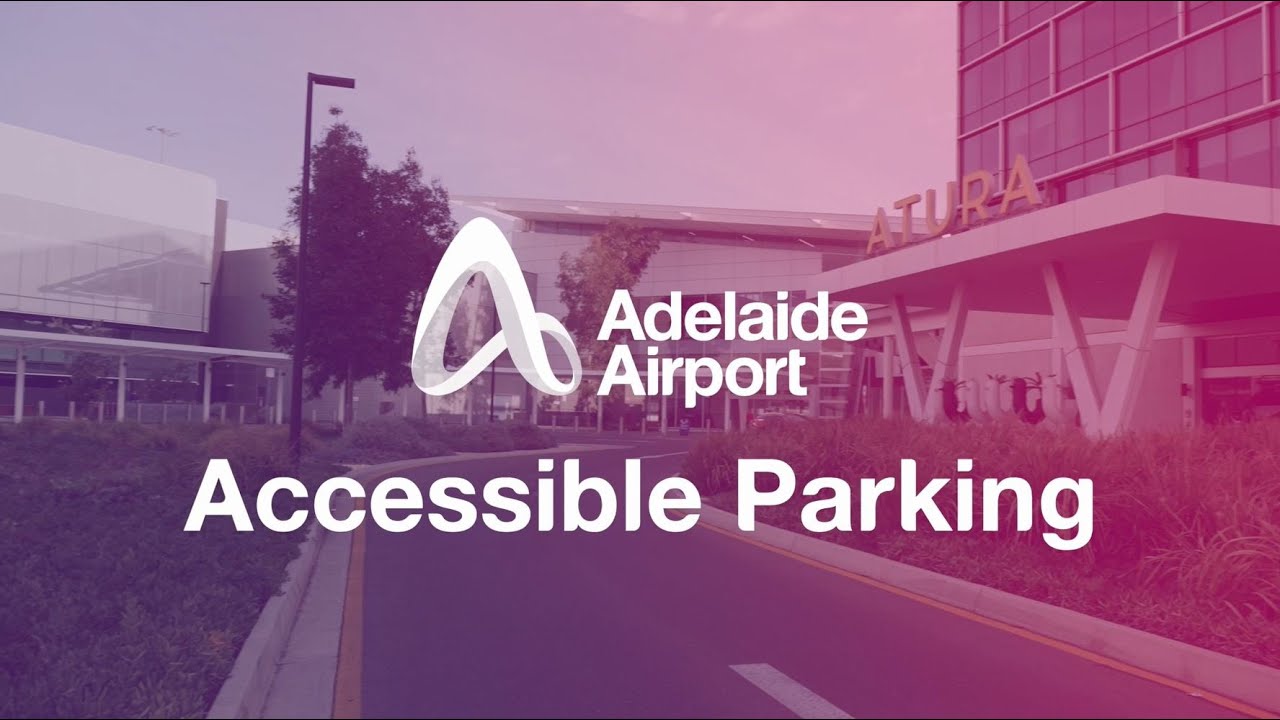 Accessible Parking at Adelaide Airport (Audio Described)