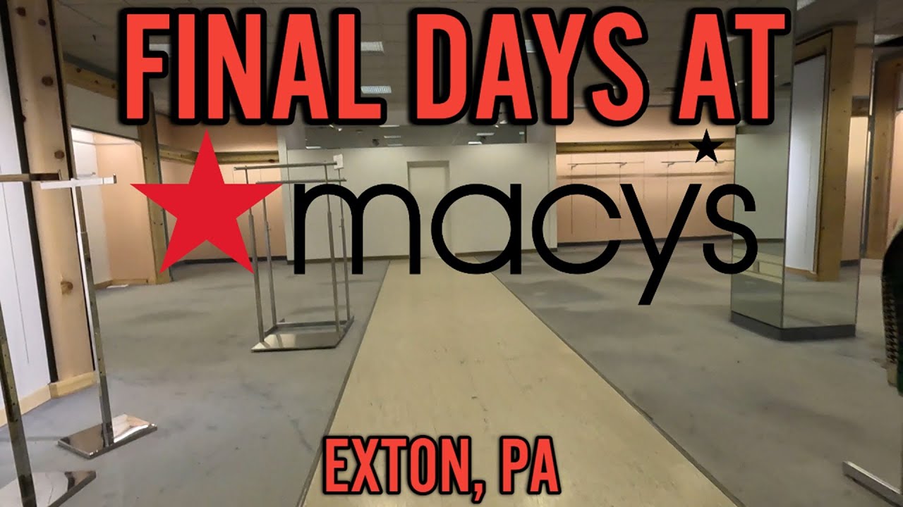 Final Days at Macy's in Exton, PA