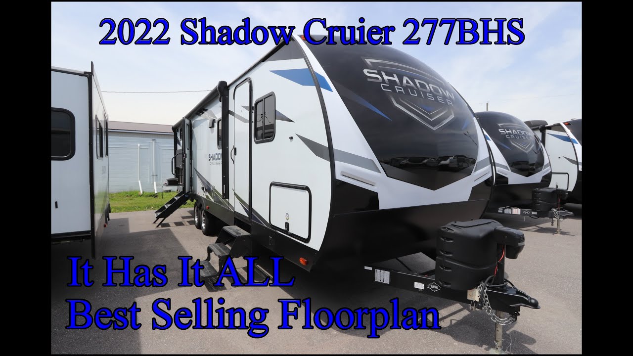 It Has it All -Best Selling floorplan - 2022 Shadow Cruiser 277BHS