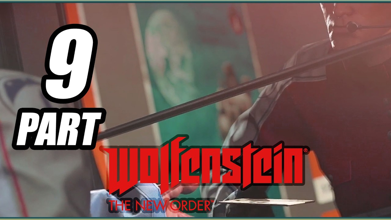 Wolfenstein The New Order Walkthrough Campaign Part 9