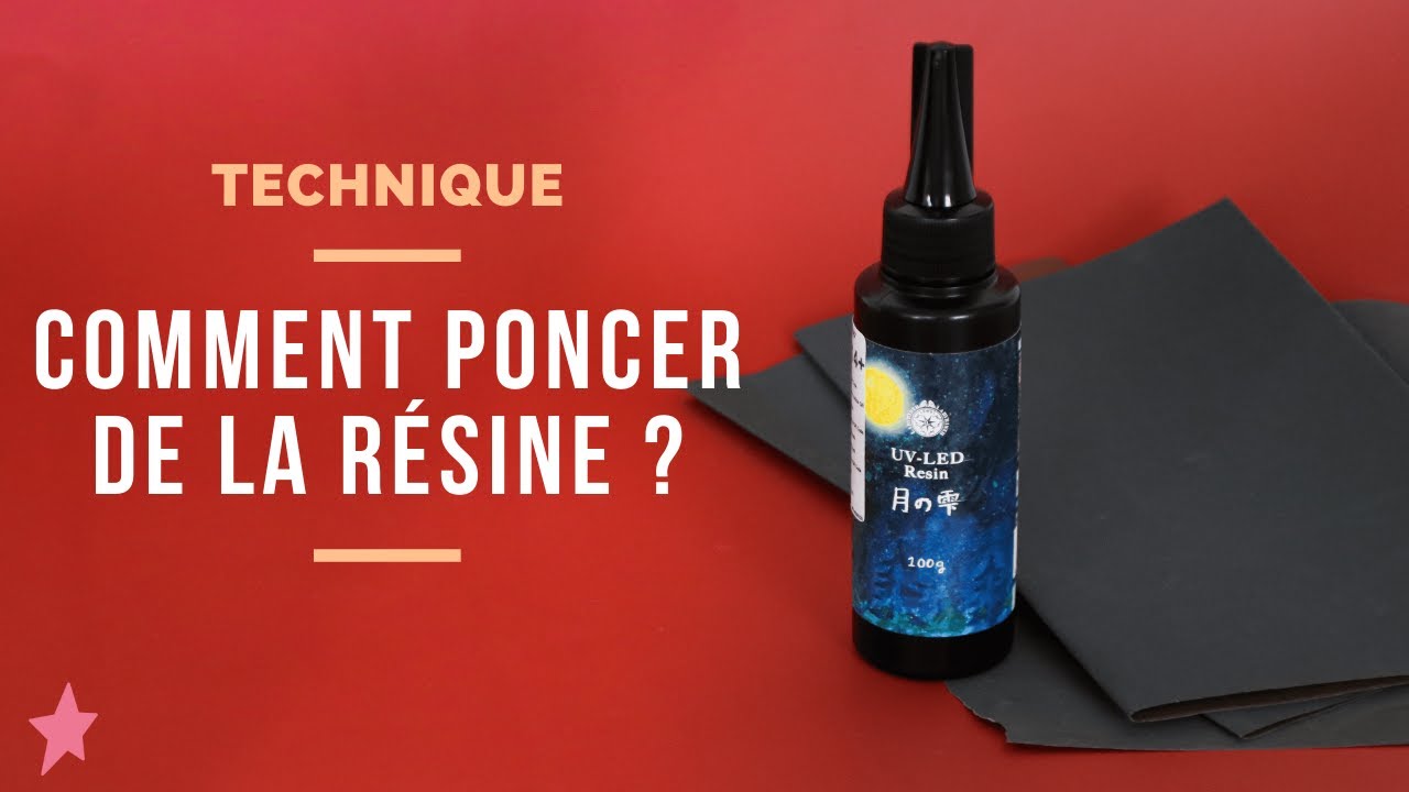 TECHNIQUE | Comment poncer de la résine ?