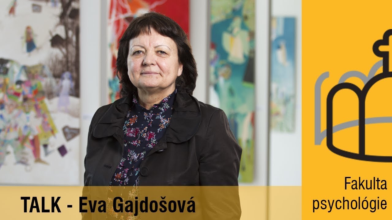 TALK - Eva Gajdošová, Fakulta psychológie | Školská psychológia | Štúdium psychológie