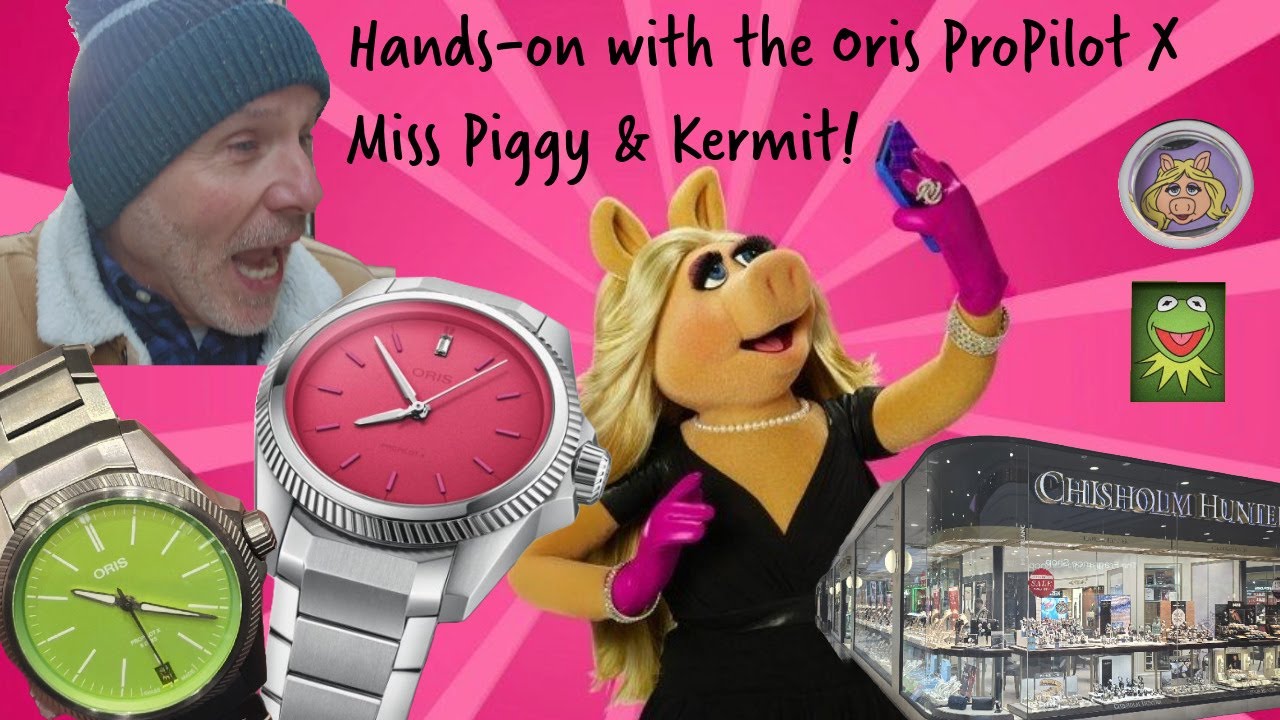 HANDS-ON!  The NEW Oris ProPilot X Miss Piggy Edition!  The Kermit Edition!