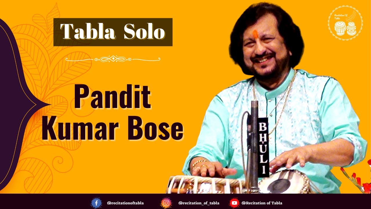 Tabla Solo | Pandit Kumar Bose