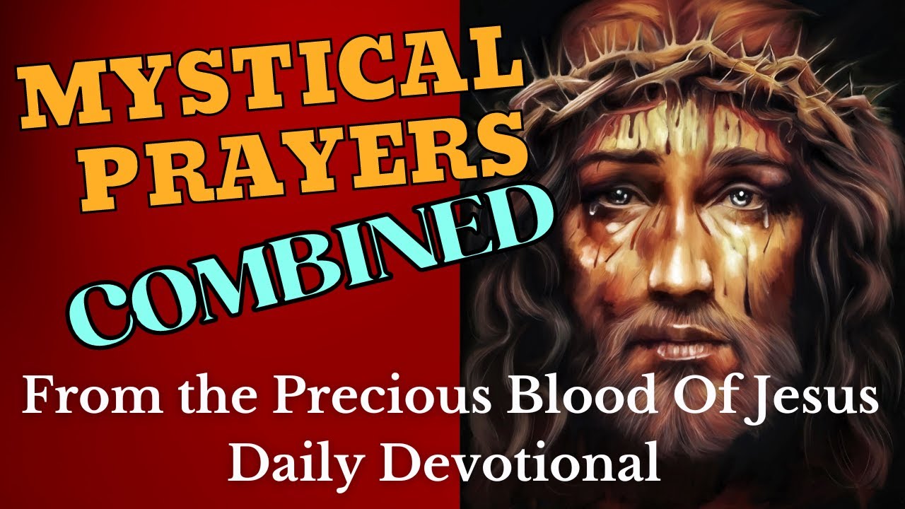 Mystical Prayers Combined - Clear & Concise - From The Precious Blood Daily Devotional