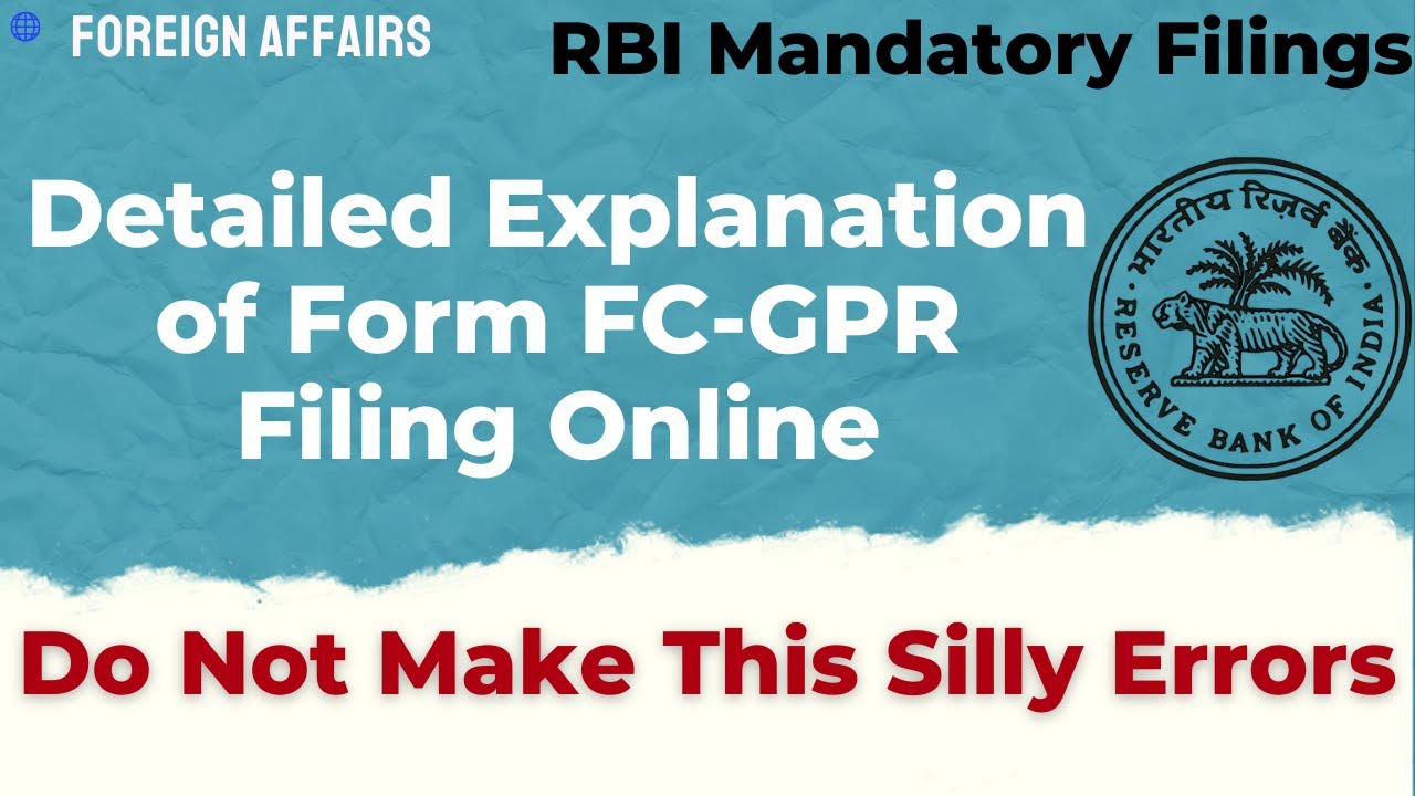 Form FC-GPR (Foreign Currency Gross Provisional Return) | Foreign Remittance Investment Compliance