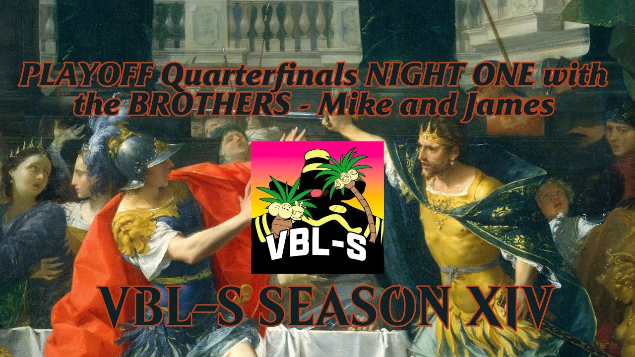Quarterfinals - Night 1 of 2 | VBL-S Season 16 Playoffs | with Mike, my brother!