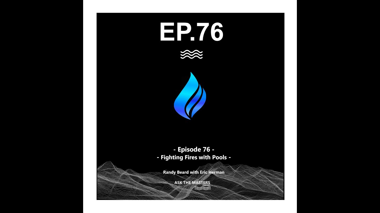 Ask The Masters - Fighting Fires with Water | Episode 76