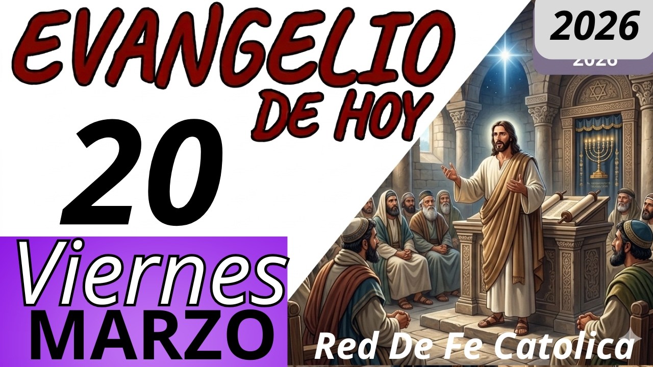 Evangelio de Hoy Viernes 20 de Marzo de 2026