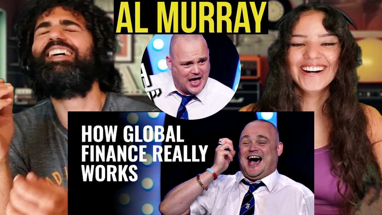 We react to Al Murray - How Global Finance Really Works (Comedy Reaction)