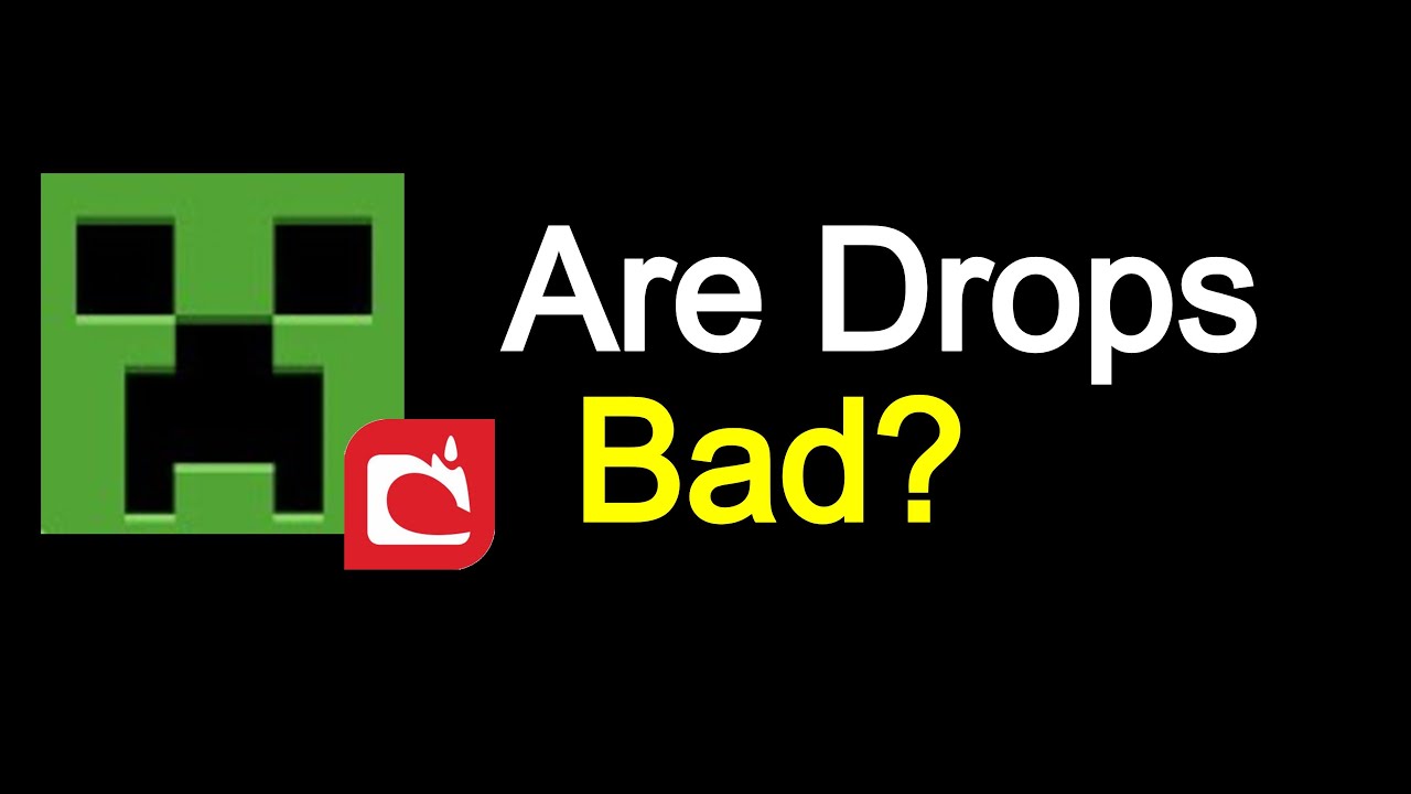 Are Drops Truly Better For Minecraft?