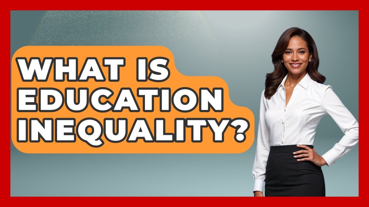 What Is Education Inequality? - Socialism Explained