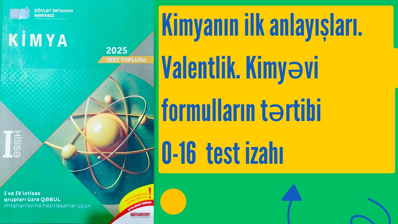 Kimya test toplusu 2025; kimyanın ilk anlayışları; Valentlik. Kimyəvi formulların tərtibi.