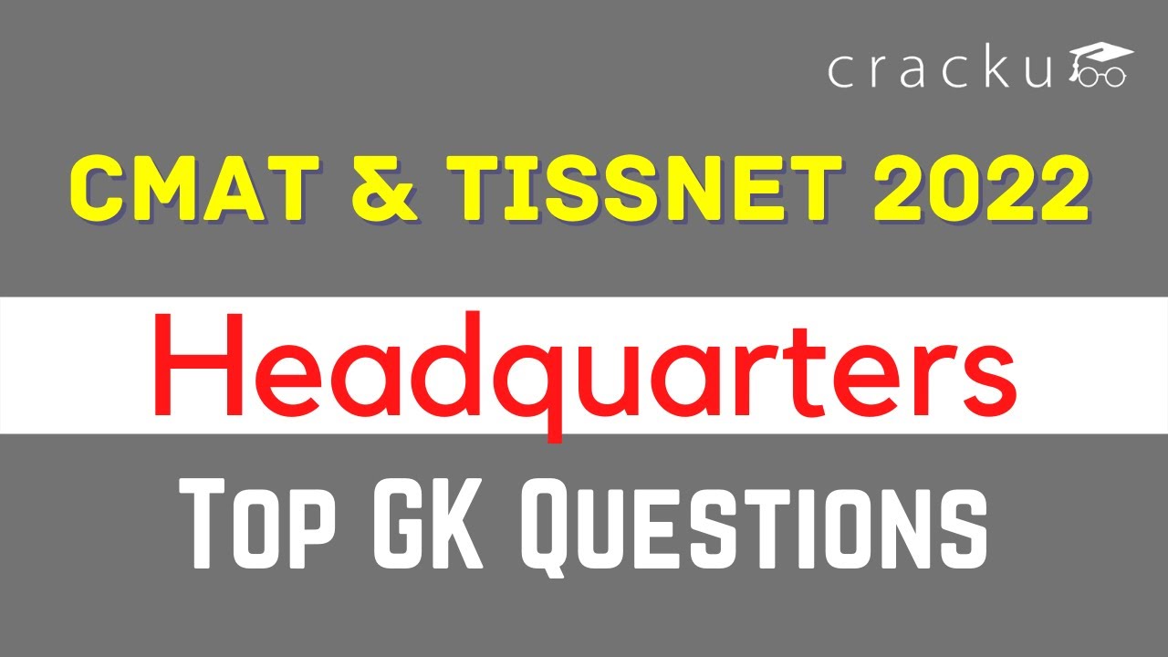 Static GK Headquarters  For TISSNET & CMAT 2022 | Most Expected Questions