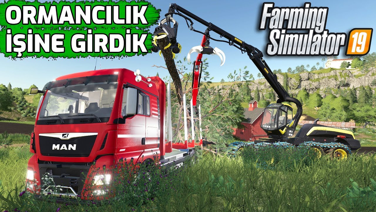 FARMING SIMULATOR 19 // ORMANCILIK İŞİNE GİRDİK !! #4