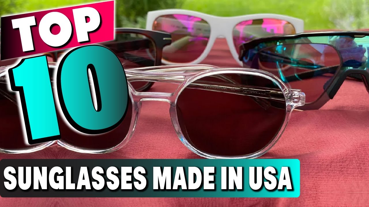 Top 10 Best Sunglasses Made In USA (2025)