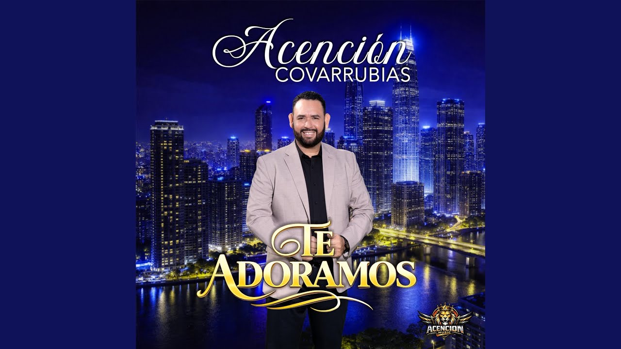 Te Adoramos