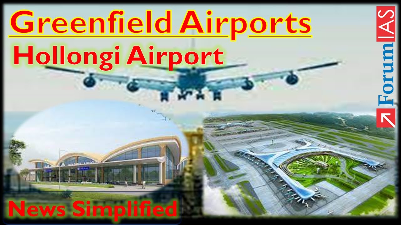 Greenfield Airports | Hollongi Airport | News Simplified | ForumIAS
