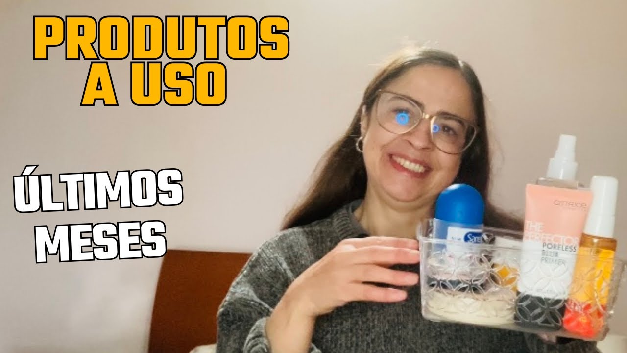 PRODUTOS que Comecei a USAR nos Últimos MESES 