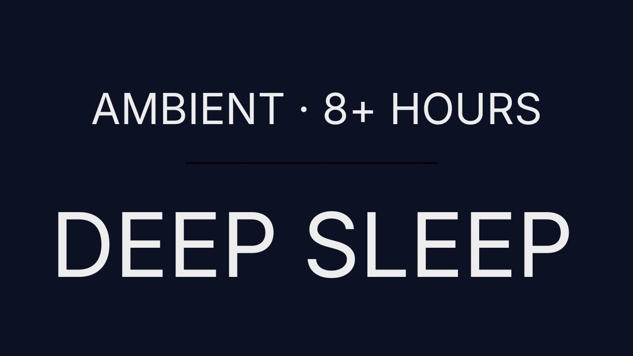 8+ Hours Deep Sleep Ambient 🌙 Serene Drift for Calm Night Rest