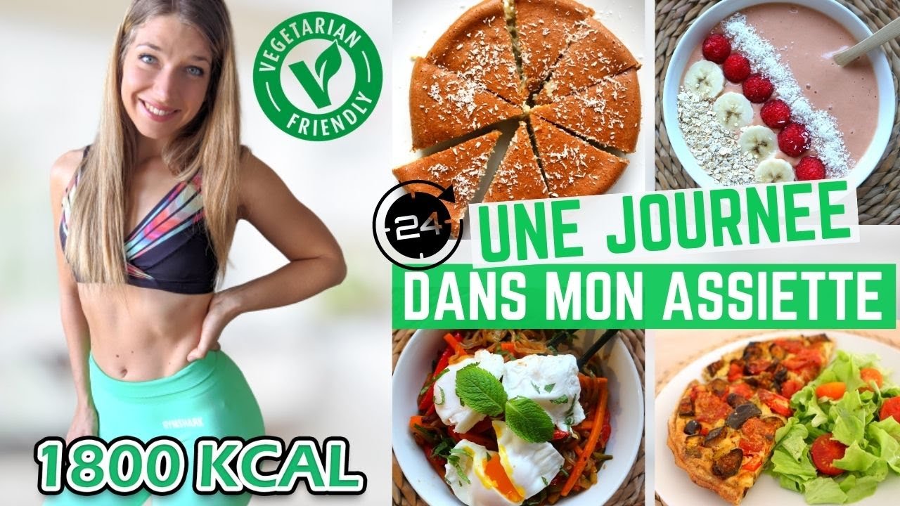 🌱 UNE JOURNÉE DANS MON ASSIETTE - VÉGÉTARIENNE
