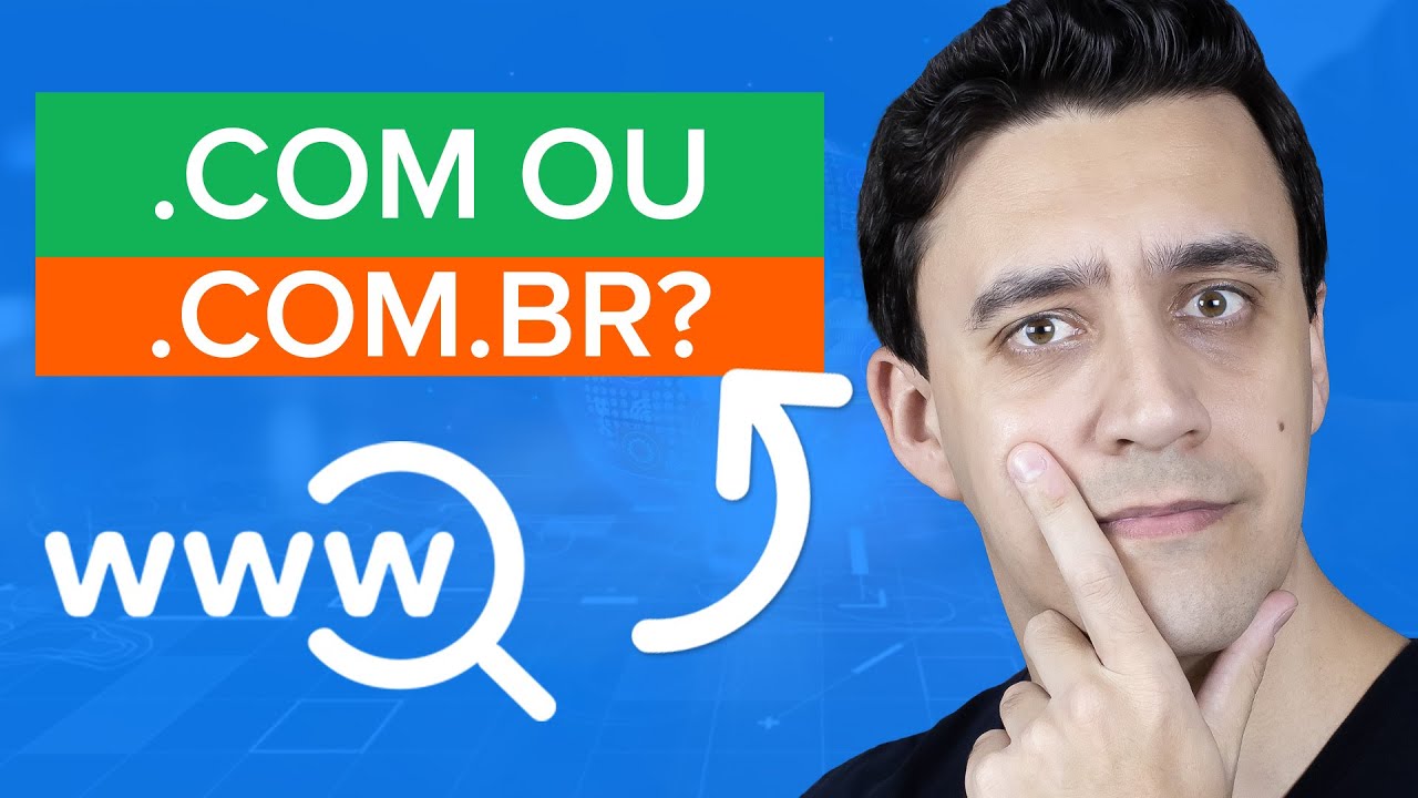.COM OU .COM.BR - Como ESCOLHER EXTENS&Atilde;O de Dom&iacute;nio?!