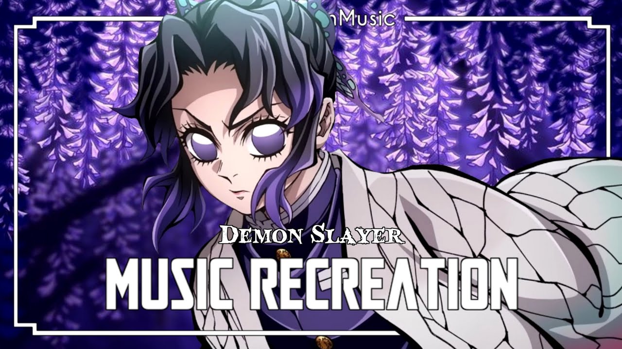 [SHINOBU KOCHO THEME] | Recreation | Demon Slayer Official music mix