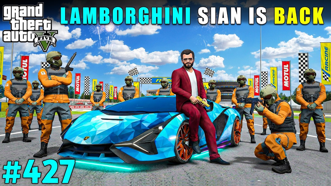 MICHAEL&rsquo;S MOST AWAITED LAMBORGHINI SIAN IS BACK IN LOS SANTOS | GTA V GAMEPLAY #427 | GTA 5