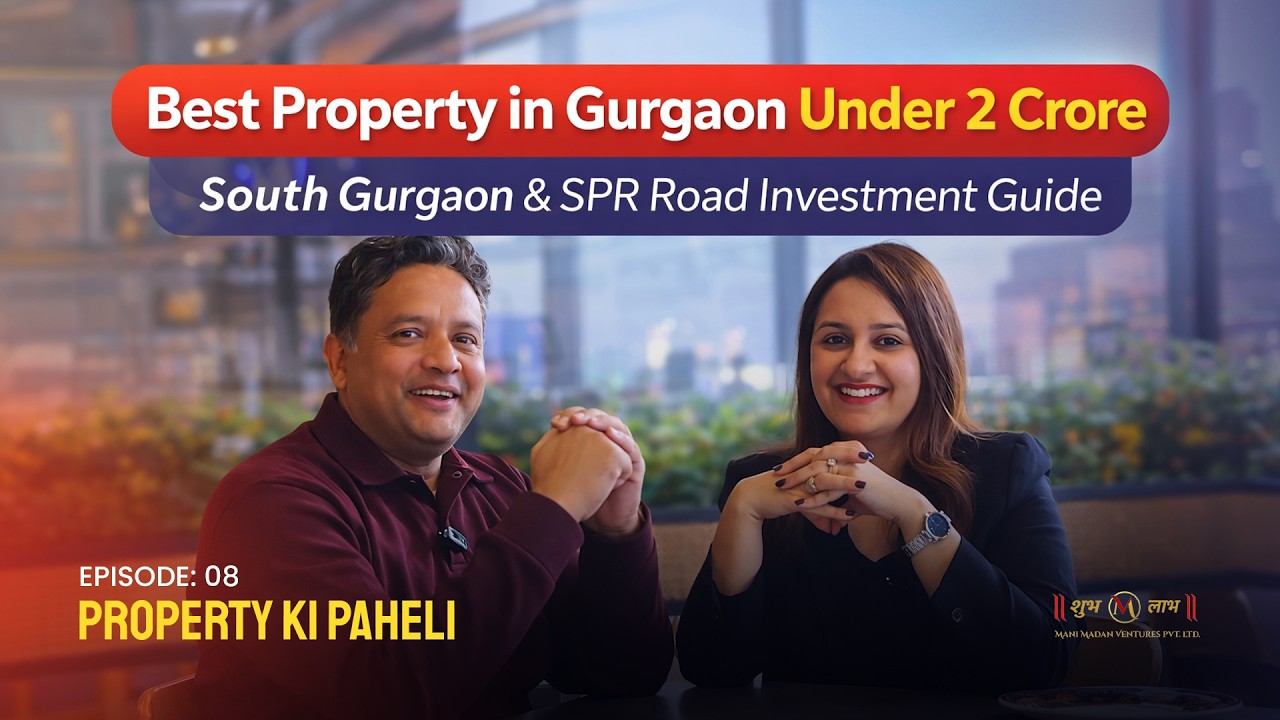 Best Property in Gurgaon Under 2 Crore | South Gurgaon & SPR Road Investment Guide