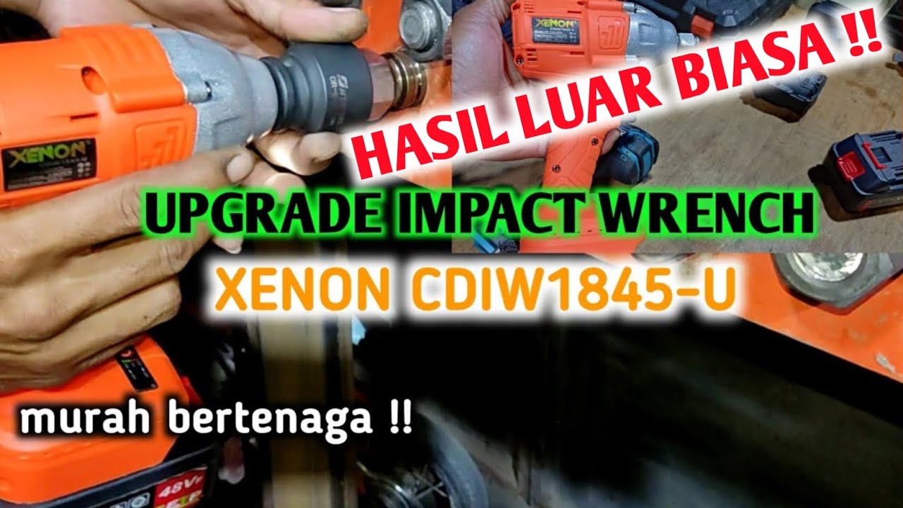Uji Kekuatan Upgrade Impact Wrench Xenon CDIW1845-U