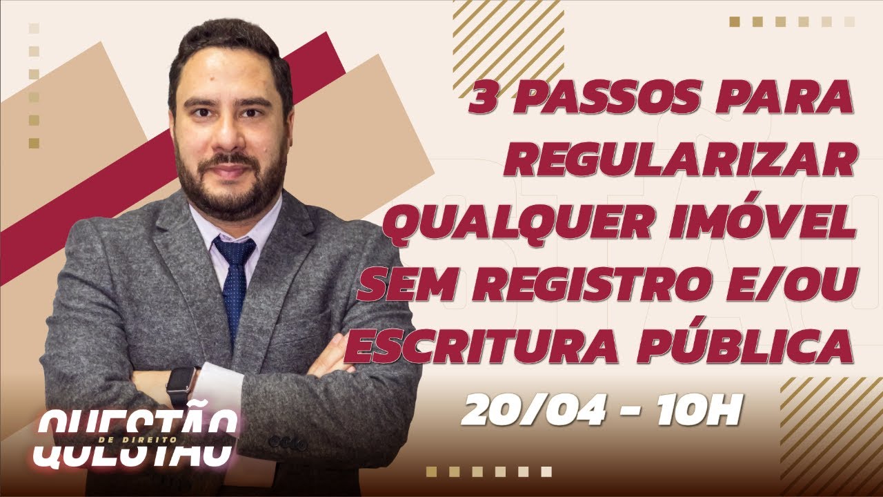 3 passos para regularizar imóvel sem registro e/ou escritura pública - Questão de Direito 345