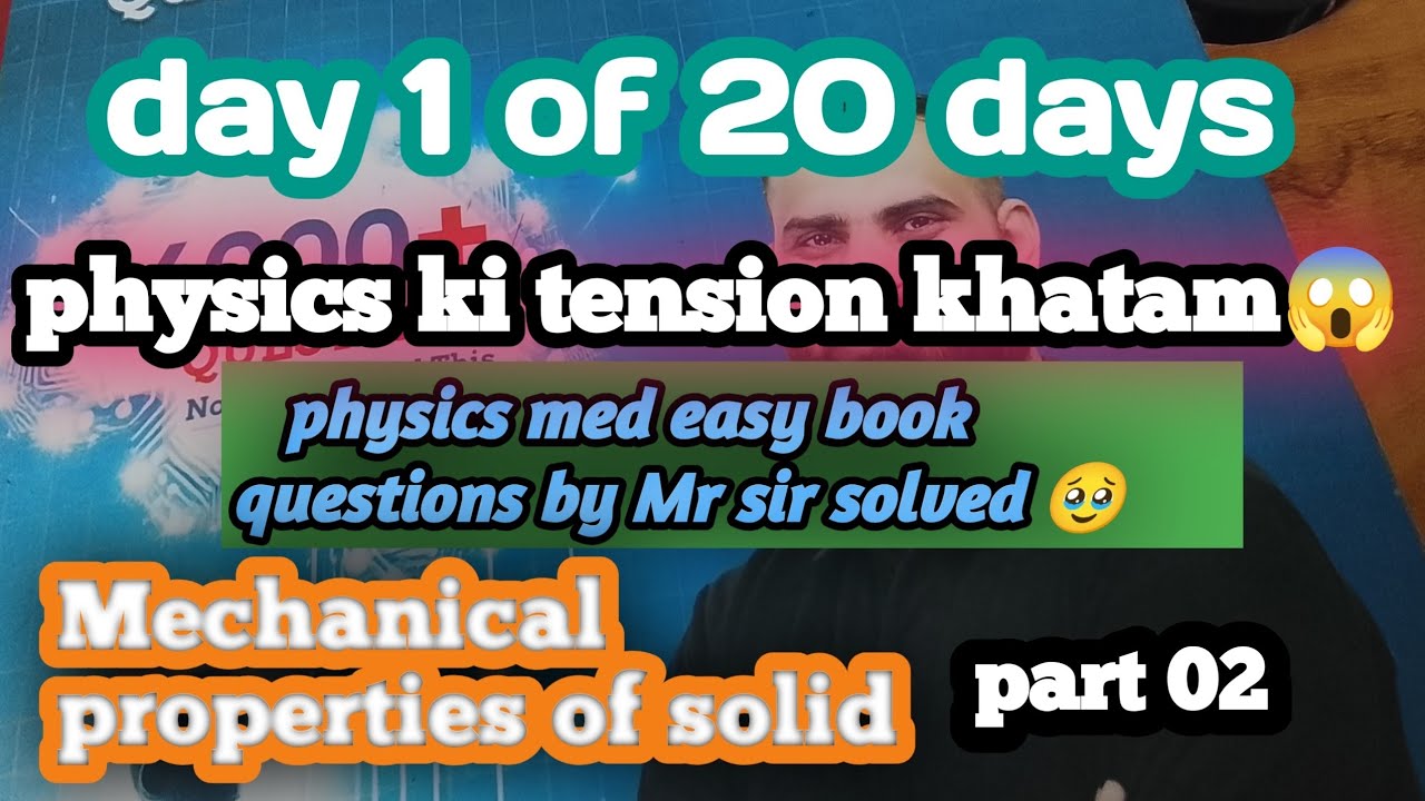 *Mechanical properties of solid part 02 complete mr sir physics book 6000 questions 