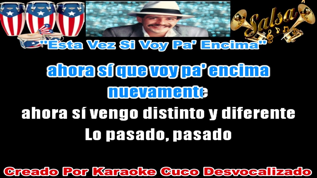 FRANKIE RUIZ   -    ''ESTA VEZ SI VOY PA' ENCIMA''     -      (KARAOKE)