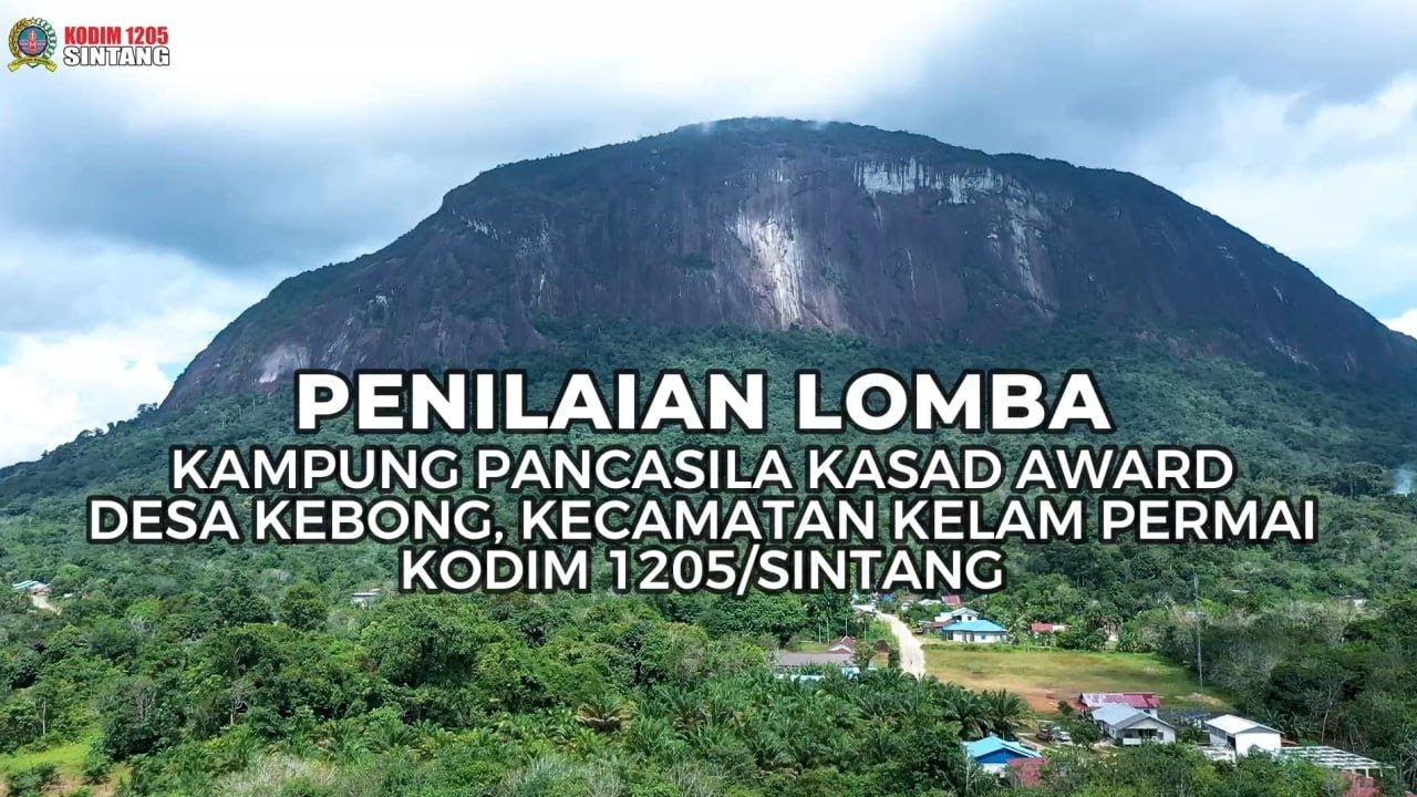 PENILAIAN LOMBA KAMPUNG PANCASILA DESA KEBONG KEC,.KELAM PERMAI KAB. SINTANG, KODIM 1205/SINTANG