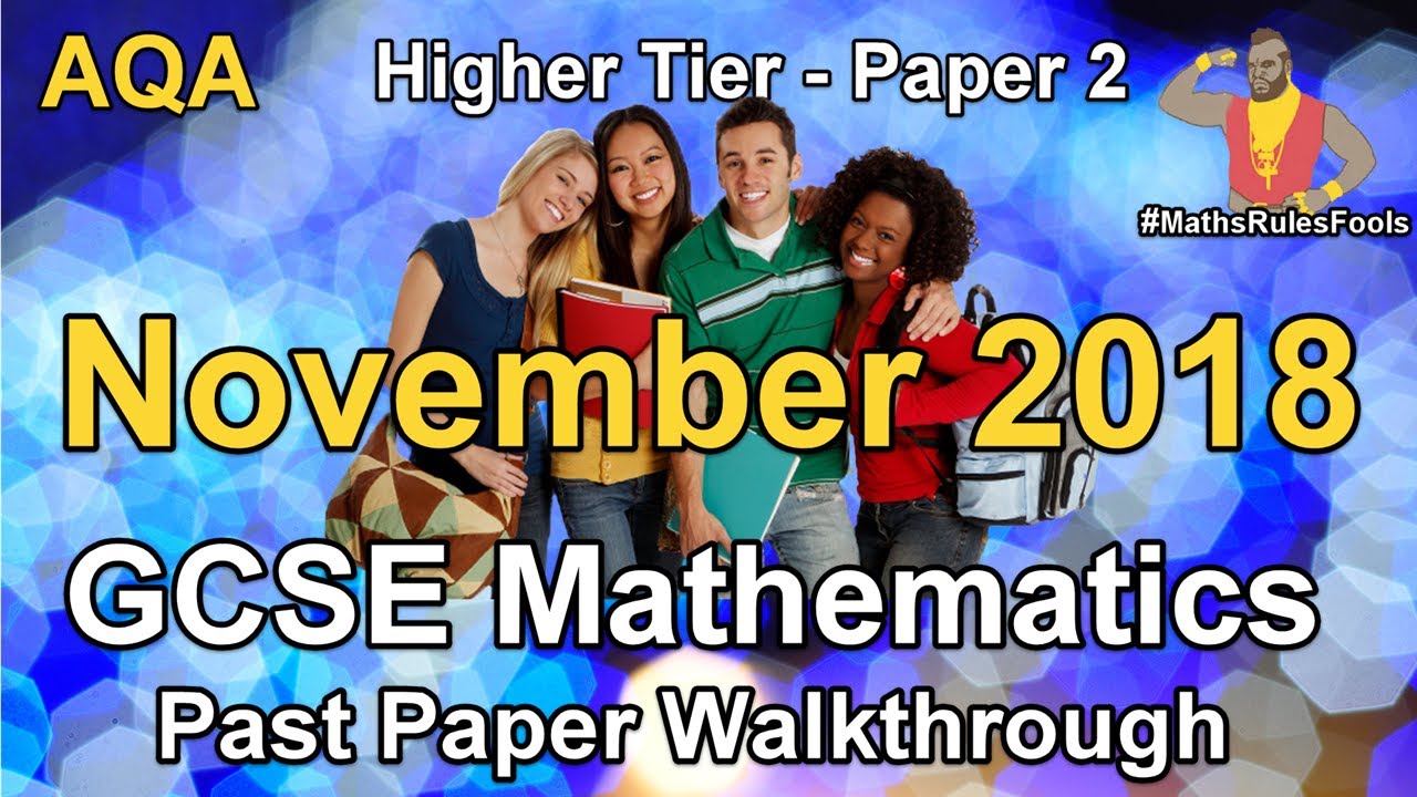 GCSE Maths AQA November 2018 Paper 2 Higher Tier Walkthrough
