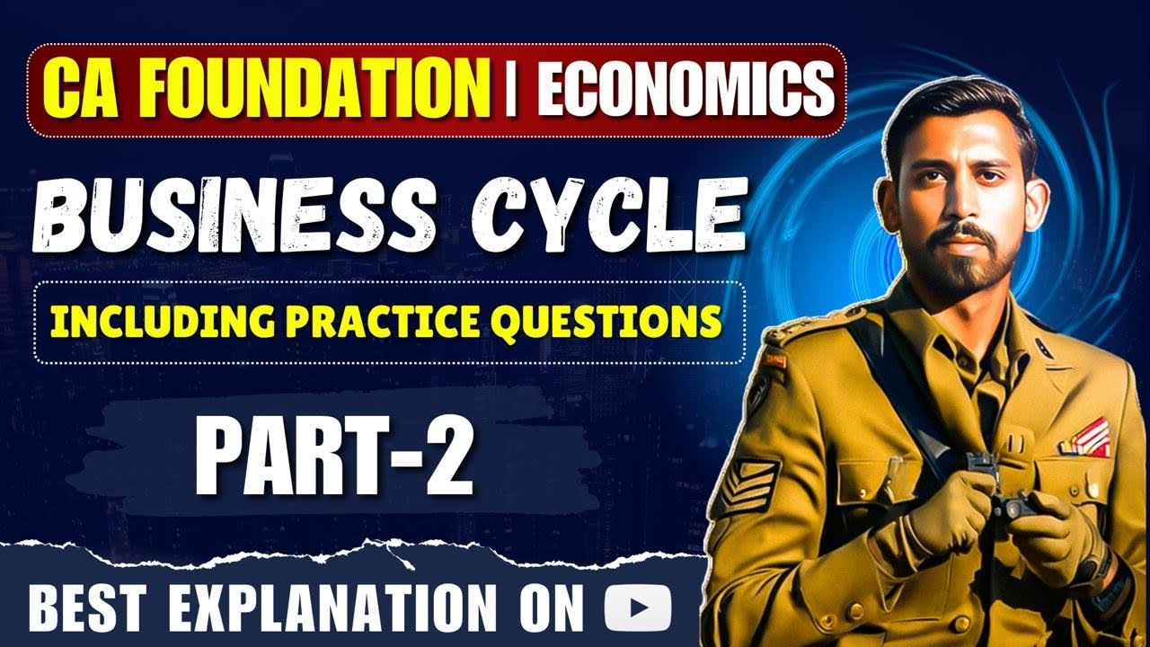 Business Cycles | Questions | Ca foundation | Part 2 | Business Economics