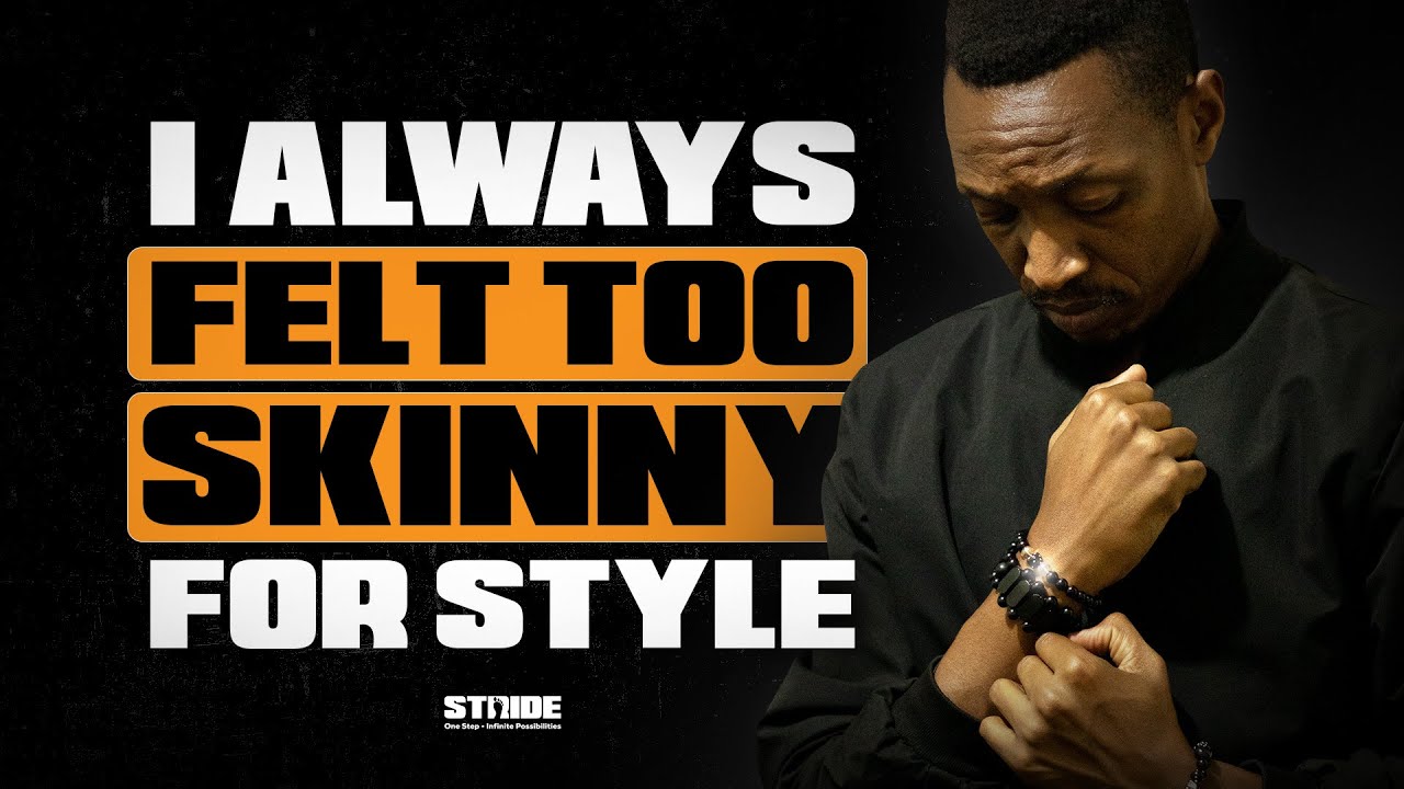 EPISODE 50: How I Overcame My Insecurity About Skinny Arms & Style