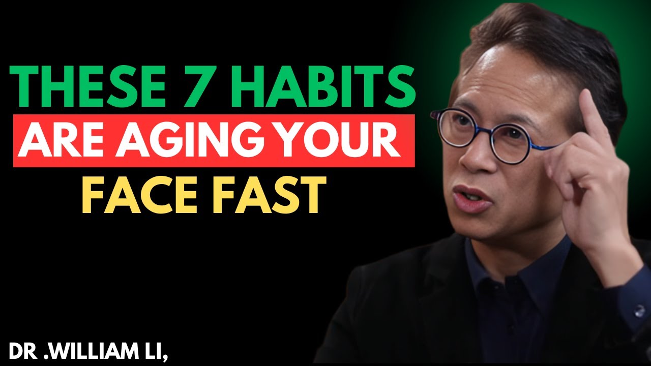 These 7 Habits Are Aging Your Face FAST || Dr.William Li