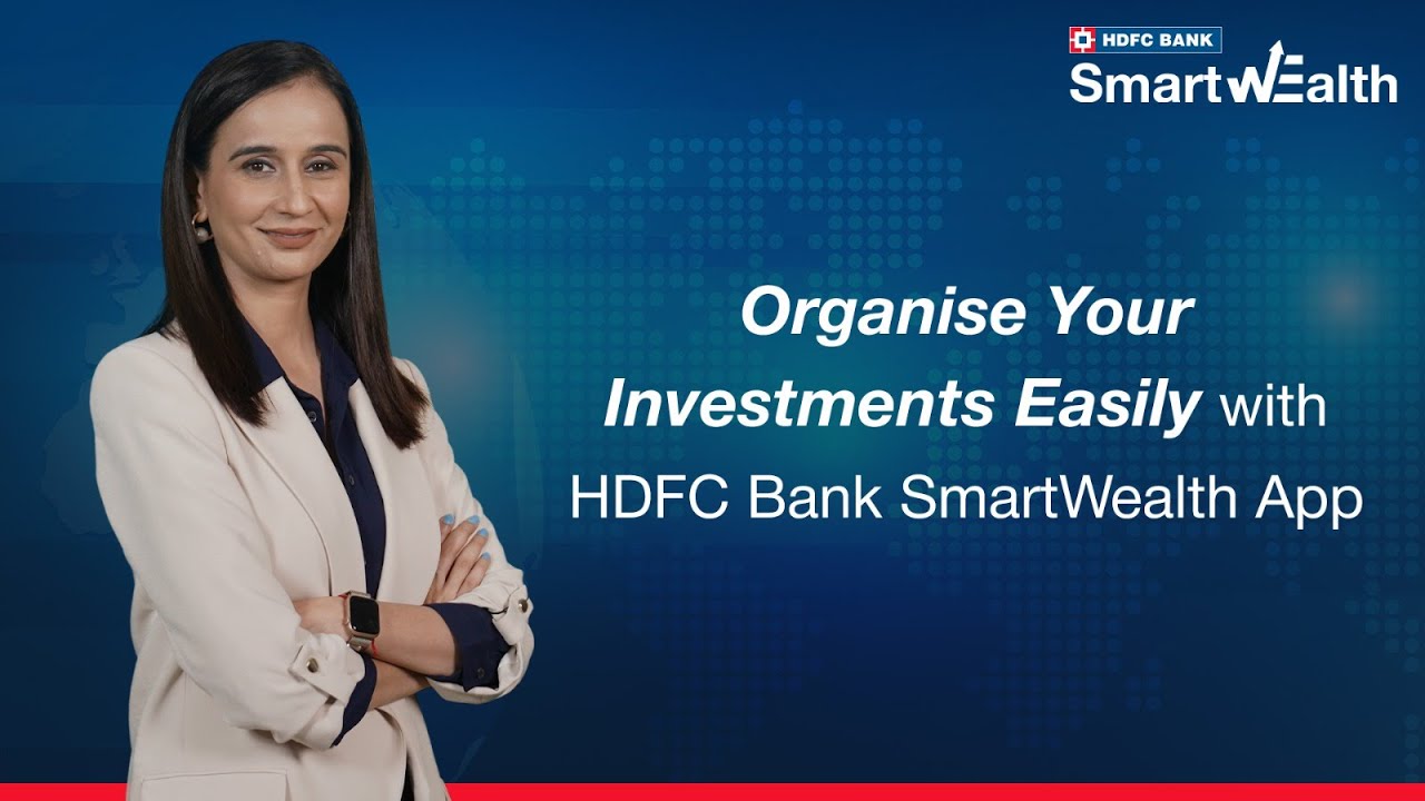 Simplify Investment Management | HDFC Bank SmartWealth App