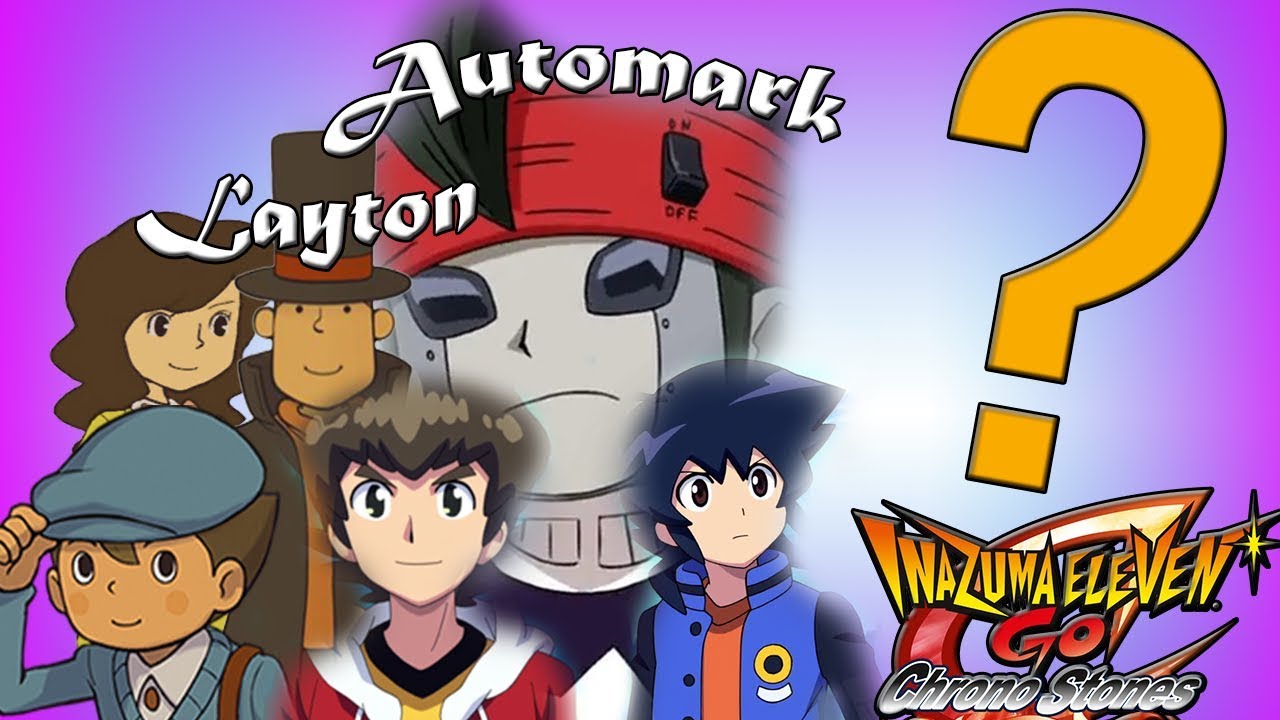Automark, Layton, Luke su Inazuma Eleven Go Chrono Stones ITA