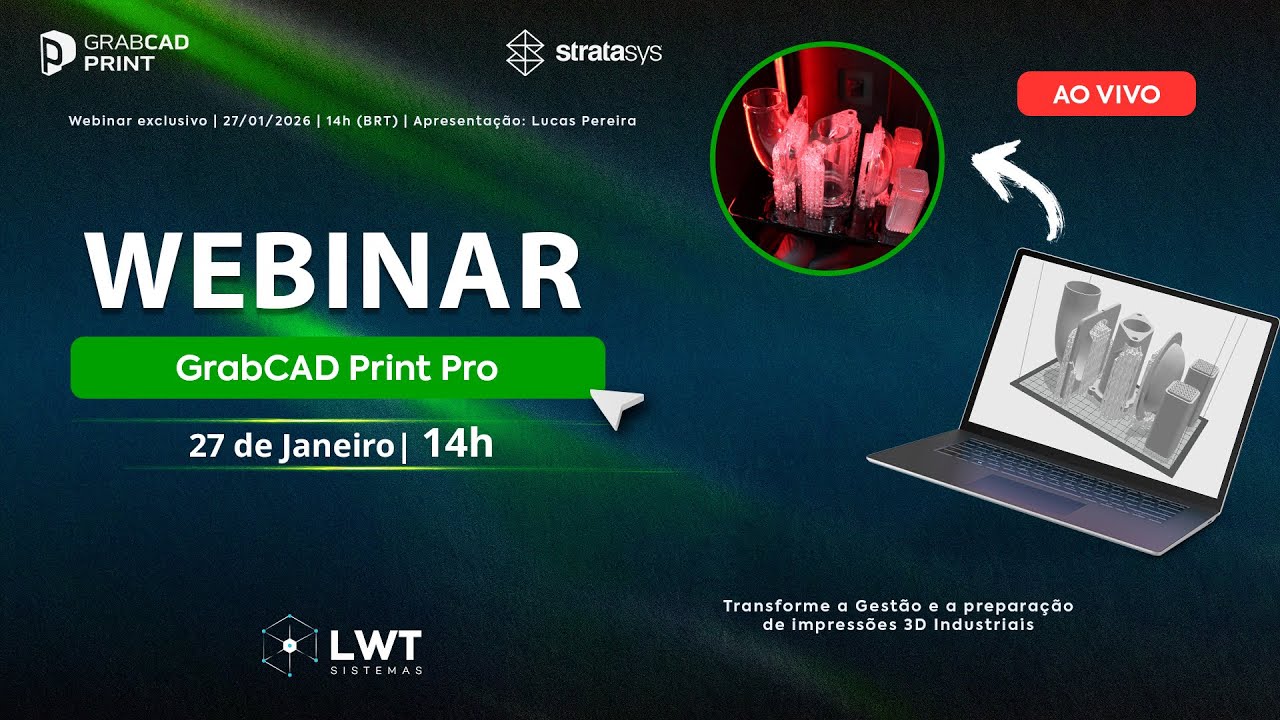 Webinar Completo - GrabCAD Print Pro: Novas Ferramentas e Funcionalidades