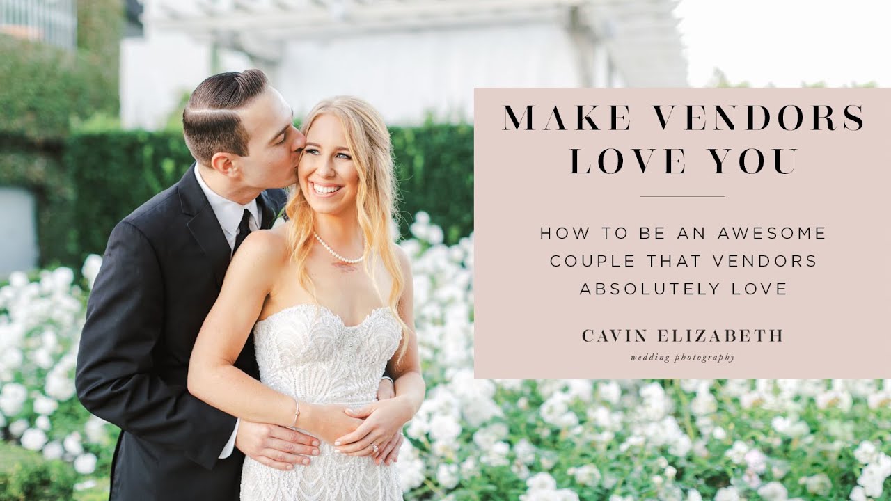 How to Be an Awesome Bride/Groom that Your Vendors Love