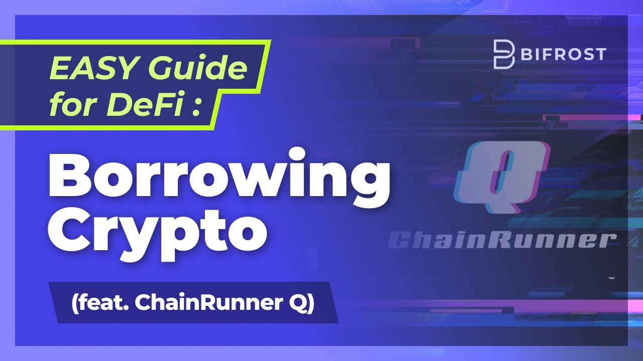[Easy guide for DeFi #1] Borrowing Crypto (feat. ChainRunner Q)