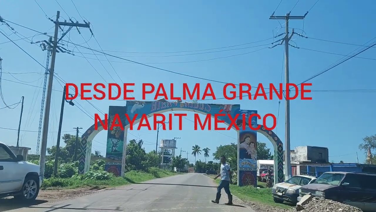 PALMA GRANDE NAYARIT MÉXICO BONITO PUEBLO 09-09-23